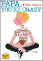 PAPA,YOU'RE CRAZY William Saroyan EBAET[